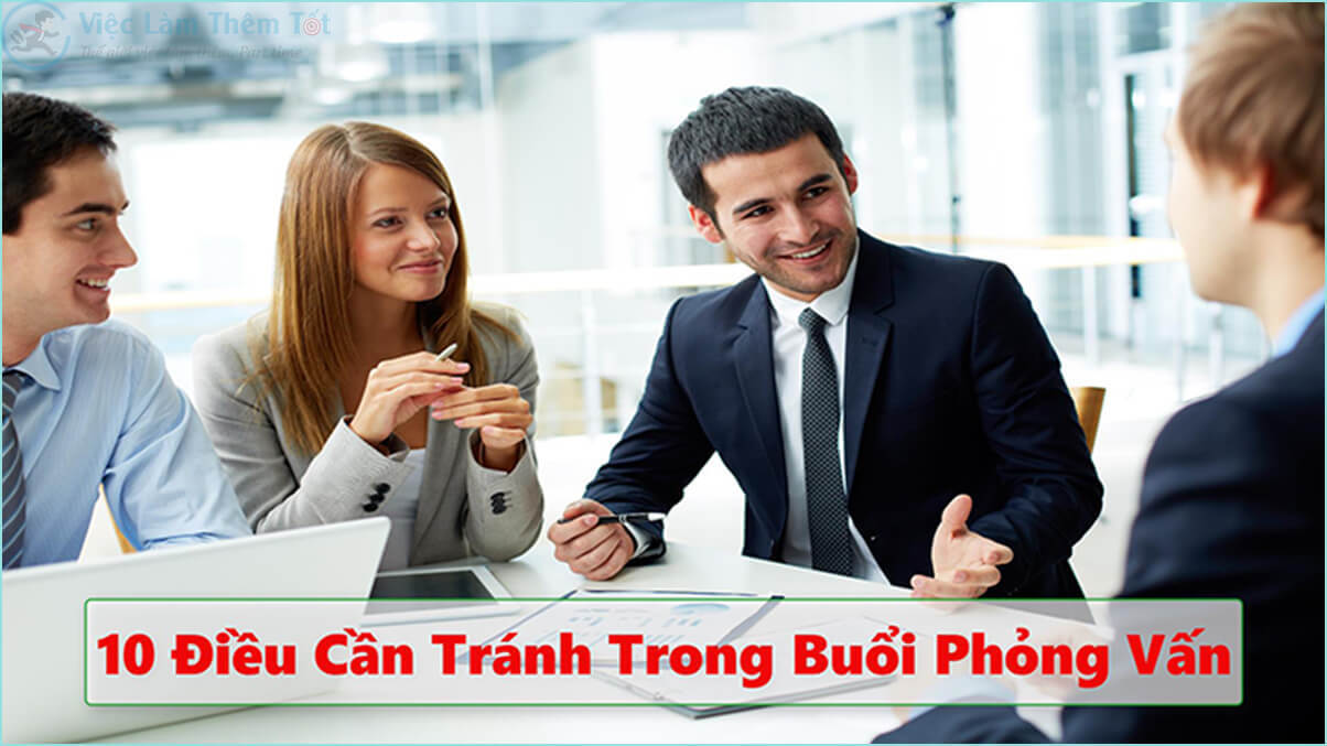 10 điều cần tránh trong một buổi phỏng vấn xin việc