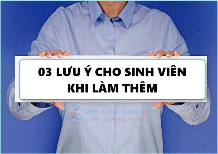 03 Điều cần nhớ cho sinh viên muốn làm thêm