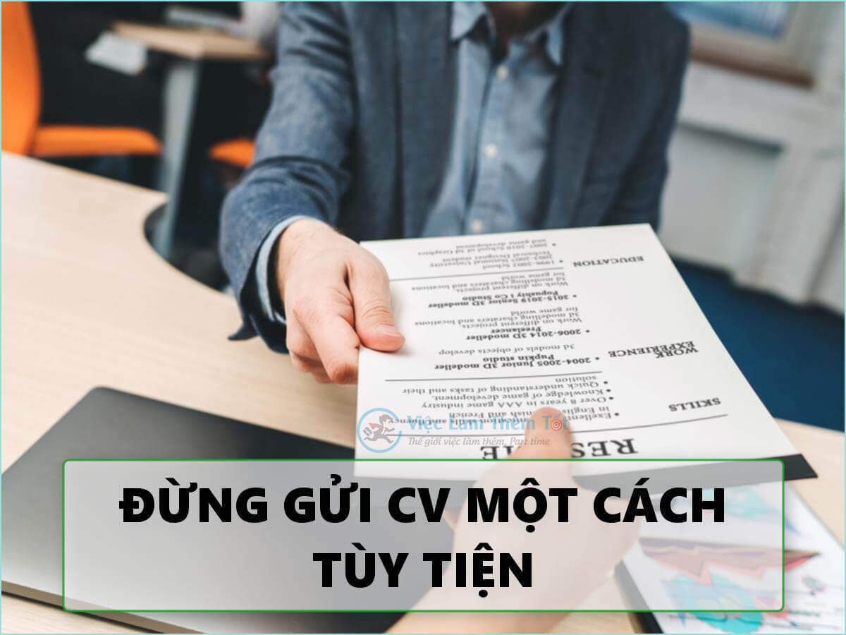 Đừng gửi CV xin việc một cách tùy tiện