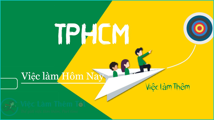 Việc làm part time cho sinh viên và người đi làm tại Hồ Chí Minh đa dạng với mức lương hấp dẫn