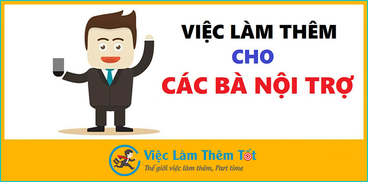 Những Công Việc Làm Thêm Tại Nhà Cho Các Bà Nội Trợ