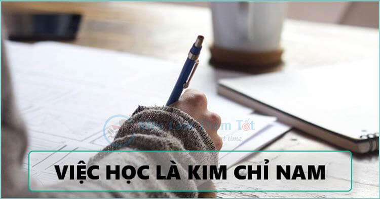 Việc học là kim chỉ nam, là công việc quan trọng nhất của sinh viên